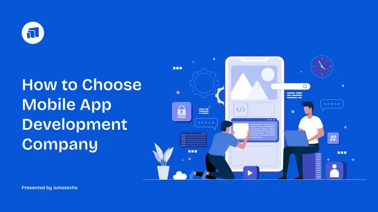 How to Choose a Mobile App Development Company